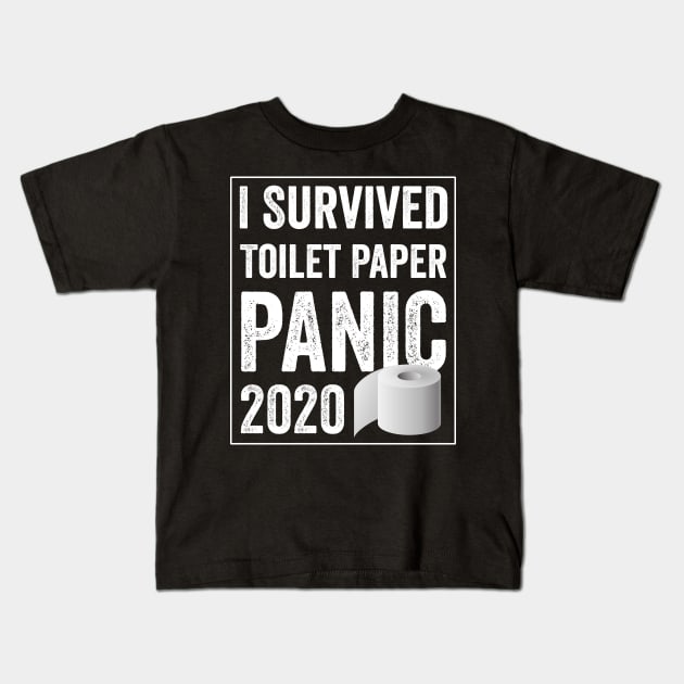 I Survived Toilet Paper Panic 2020 Kids T-Shirt by Horisondesignz